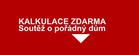 Kalkulace zdarma - Soutěž o pořádný dům
